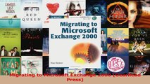 Read  Migrating to Microsoft Exchange 2000 Gearhead Press PDF Free