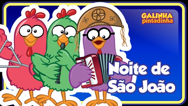 Noite de São João - Galinha Pintadinha 4 - OFICIAL