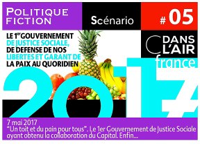 PRESIDENTIELLES 2017 POLITIQUE FICTION SCENARIO # 05