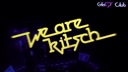 We Are KITSCH - Dimanche 27 Décembre @ Glam Club