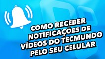 Como receber notificações de novos vídeos do TecMundo no YouTube pelo seu celular - TecMundo