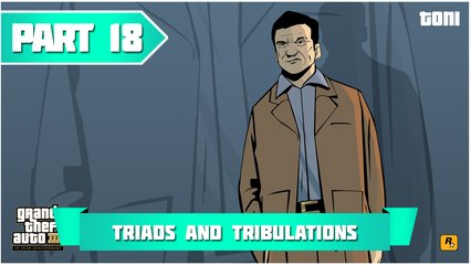 Grand Theft Auto 3 | 100% walkthrough #18 Triads and Tribulations