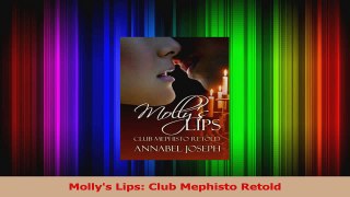 Download  Mollys Lips Club Mephisto Retold Ebook Online