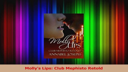 Download  Mollys Lips Club Mephisto Retold Ebook Online