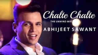 Chalte Chalte feat Abhijeet Sawant The Unwind Mix Full video song  HD