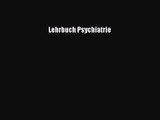 Lehrbuch Psychiatrie PDF Download kostenlos