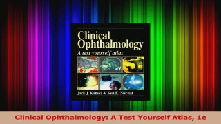 PDF Download  Clinical Ophthalmology A Test Yourself Atlas 1e Download Full Ebook