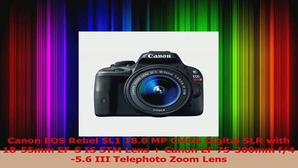 Tải video: BEST SALE  Canon EOS Rebel SL1 180 MP CMOS Digital SLR with 1855mm EFS IS STM Lens  Canon EF