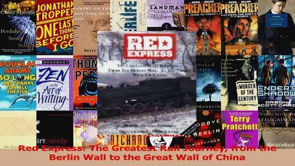 Download  Red Express The Greatest Rail Journey from the Berlin Wall to the Great Wall of China Ebook online