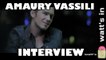 Amaury Vassili : J'ai Encore Rêvé d'Elle Interview Exclu