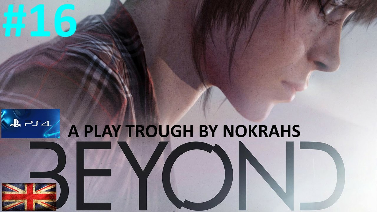 "Beyond: Two Souls" "PS4" "Remastered" - "PlayTrough" (16)