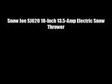 Snow Joe SJ620 18-Inch 13.5-Amp Electric Snow Thrower