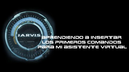 Asistente virtual Jarvis Primeros comandos