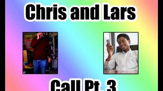 Lars Call Part 3 [11 4 2010]