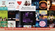 Read  Blueprint for Screenwriting A Complete Writers Guide to Story Structure and Character Ebook Free