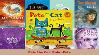 PDF Download  Pete the Cat RoboPete Download Full Ebook