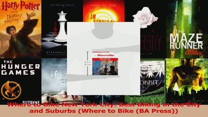 Read  Where to Bike New York City Best Biking in the City and Suburbs Where to Bike BA Ebook Free