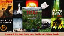 Read  Aspen  Central Colorado Trails A Hiking Guide Ebook Free