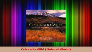 Read  Colorado Wild Natural World Ebook Free
