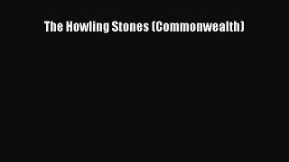 The Howling Stones (Commonwealth) [PDF] Full Ebook