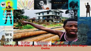 Download  Curse of the Black Gold 50 Years of Oil in The Niger Delta PDF Online