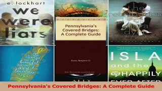 Read  Pennsylvanias Covered Bridges A Complete Guide Ebook Free
