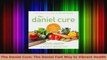 Read  The Daniel Cure The Daniel Fast Way to Vibrant Health Ebook Free