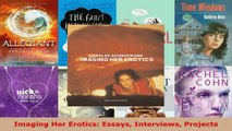 Download  Imaging Her Erotics Essays Interviews Projects PDF Online