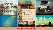 Read  Creating a Spiritual Legacy How to Share Your Stories Values and Wisdom EBooks Online