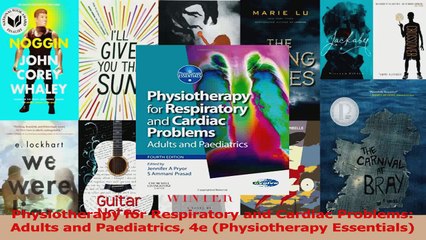 Physiotherapy for Respiratory and Cardiac Problems Adults and Paediatrics 4e Read Online