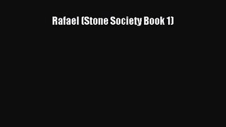 Rafael (Stone Society Book 1) [Download] Online