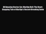 All Amazing Stories Set: Marilyn Bell: The Heart-Stopping Tale of Marilyn's Record-Breaking