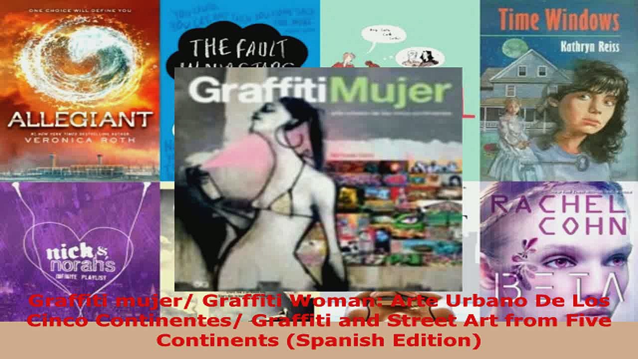 Download  Graffiti mujer Graffiti Woman Arte Urbano De Los Cinco Continentes Graffiti and Street PDF Online
