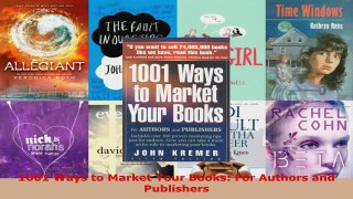 Read  1001 Ways to Market Your Books For Authors and Publishers Ebook Free