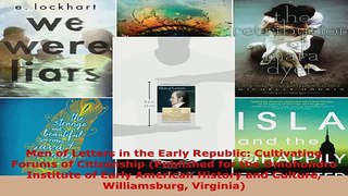 Read  Men of Letters in the Early Republic Cultivating Forums of Citizenship Published for the Ebook Free