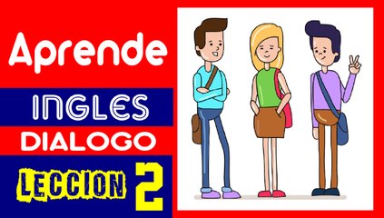 aprende ingles - dialogos en ingles - conversacion