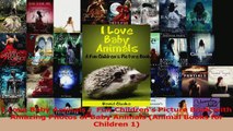 PDF Download  I Love Baby Animals   Fun Childrens Picture Book with Amazing Photos of Baby Animals PDF Online