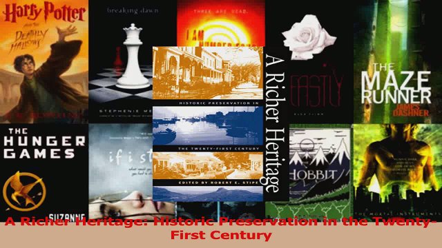 PDF Download A Richer Heritage Historic Preservation in the TwentyFirst Century Download Full Ebook