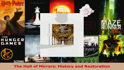 PDF Download  The Hall of Mirrors History and Restoration Download Online