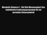 Metabolic Balance® - Die Diät (Neuausgabe): Das individuelle Ernährungsprogramm für ein gesundes