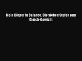 Mein Körper in Balance: Die sieben Stufen zum Gleich-Gewicht PDF Ebook Download Free Deutsch