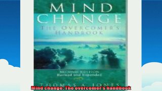 Mind change The overcomers handbook