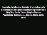 How to Analyze People: Learn 34 Ways to Instantly Read Anybody on Sight and Completely Understand