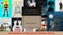 PDF Download  Newspapers of Marylands Eastern Shore Download Online
