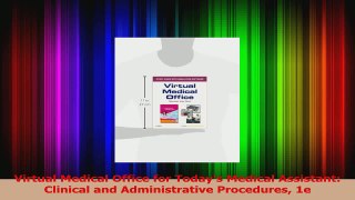 Read  Virtual Medical Office for Todays Medical Assistant Clinical and Administrative Ebook Free