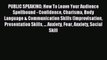 PUBLIC SPEAKING: How To Leave Your Audience Spellbound - Confidence Charisma Body Language