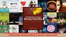 Competency Based Nursing Education Guide to Achieving Outstanding Learner Outcomes Download