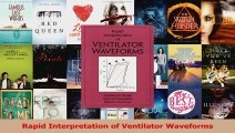 Read  Rapid Interpretation of Ventilator Waveforms Ebook Free