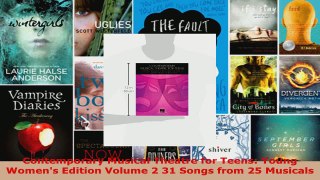 Read  Contemporary Musical Theatre for Teens Young Womens Edition Volume 2 31 Songs from 25 EBooks Online