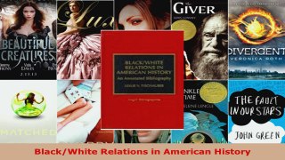 Read  BlackWhite Relations in American History EBooks Online